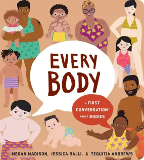 Every Body: A First Conversation About Bodies (First Conversations) Board Book